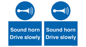 Sound horn Drive slowly